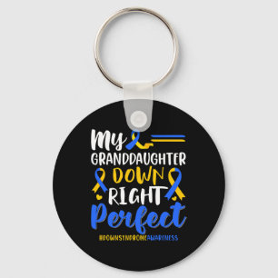 My Granddaughter Down Right Perfect Down Syndrome Key Ring