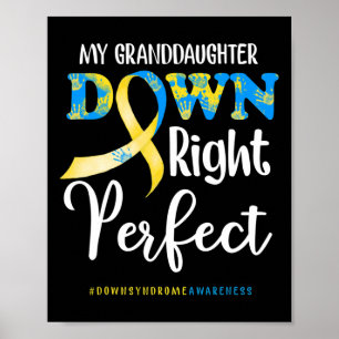 My Granddaughter Down Right Perfect Down Syndrome Poster