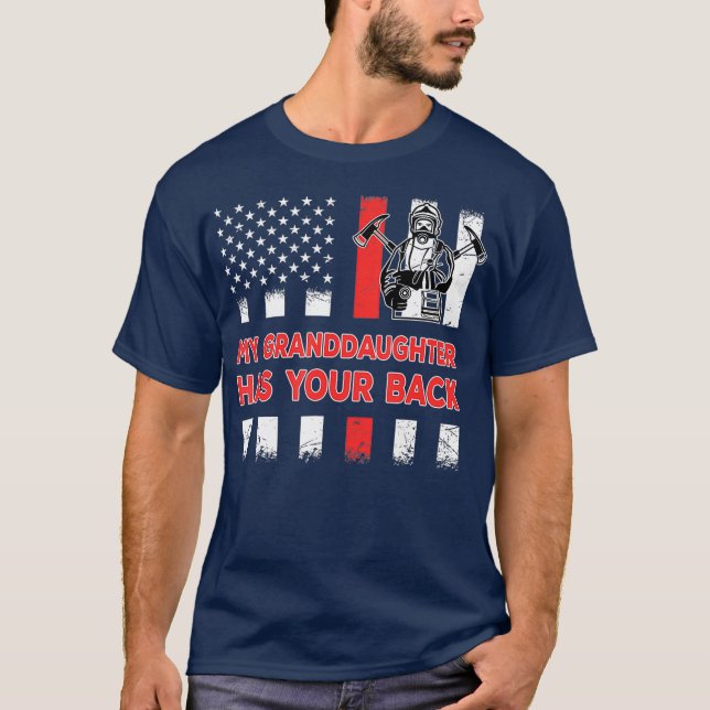 My Granddaughter Has Your Back Proud Firefighter T-Shirt (Front)
