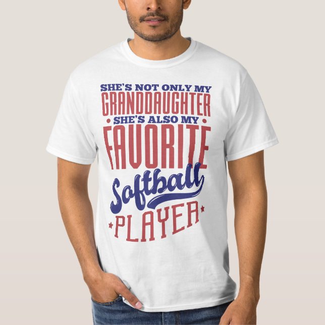 My Granddaughter Is My Favorite Softball Player Fo T-Shirt (Front)