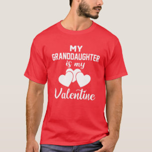 My Granddaughter Is My Valentine Valentines Day Gr T-Shirt
