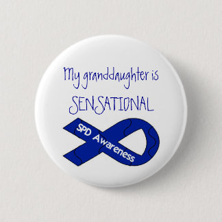 My Granddaughter Is SENSATIONAL SPD Awareness 6 Cm Round Badge