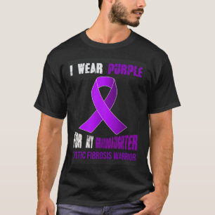 MY GRANDDAUGHTER  MY CYSTIC FIBROSIS WARRIOR T-Shirt