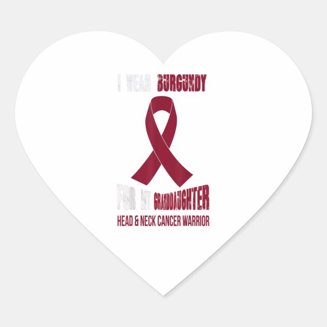 MY GRANDDAUGHTER - MY HEAD _ NECK CANCER WARRIOR T HEART STICKER (Front)