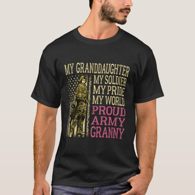 My Granddaughter My Soldier Hero Proud Army Granny T-Shirt (Front)