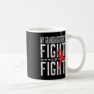 My Granddaughter's Fight is My Fight Blood Cancer Coffee Mug