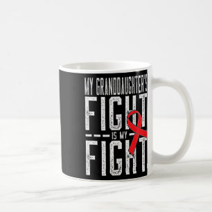 My Granddaughter's Fight Is My Fight Blood Cancer Coffee Mug