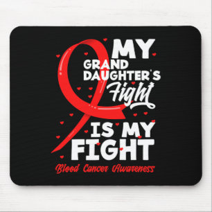 My Granddaughter's Fight Is My Fight Blood Cancer Mouse Mat