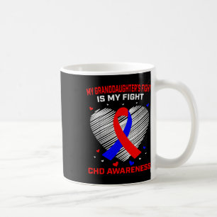My Granddaughters Fight Is My Fight Chd Awareness Coffee Mug