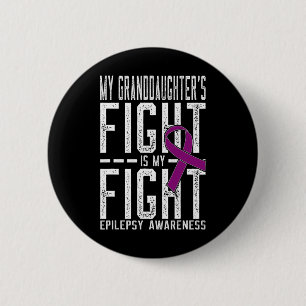My Granddaughter's Fight is My Fight Epilepsy Awar 6 Cm Round Badge