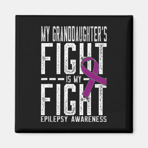 My Granddaughter's Fight is My Fight Epilepsy Awar Magnet