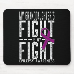 My Granddaughter's Fight Is My Fight Epilepsy Awar Mouse Mat