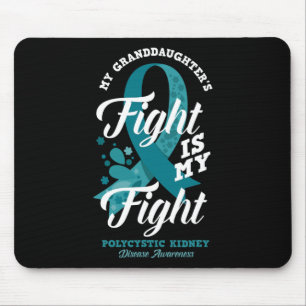 My Granddaughter's Fight Is My Fight Pkd Awareness Mouse Mat