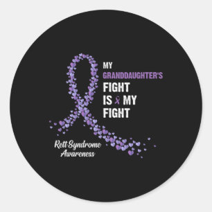 My Granddaughter's Fight Is My Fight Rett Syndrome Classic Round Sticker