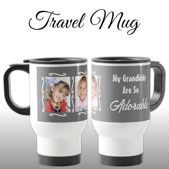 My grandkids are adorable add photos grey travel mug (Creator Uploaded)