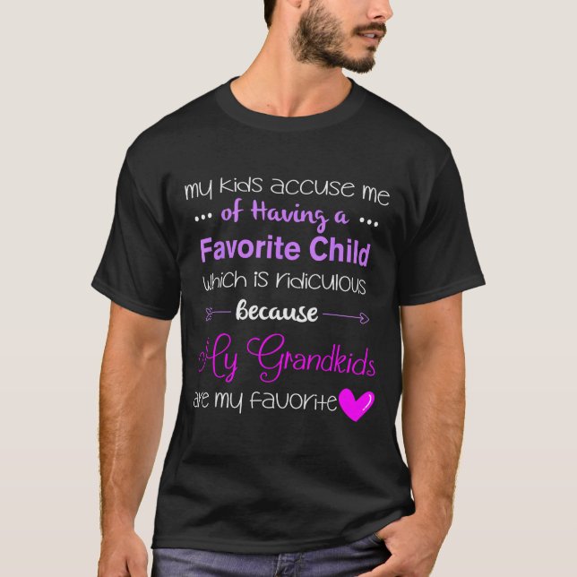 My Grandkids Are My Favorite Funny Grandma  T-Shirt (Front)