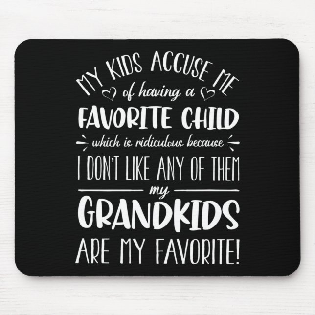 My Grandkids Are My Favorite Funny Grandmother G  Mouse Mat (Front)