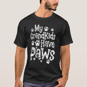My Grandkids Have Paws Dog Cat Grandma Grandmothe T-Shirt