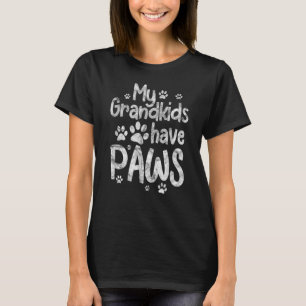 My Grandkids Have Paws Dog Cat Grandma Grandmothe T-Shirt