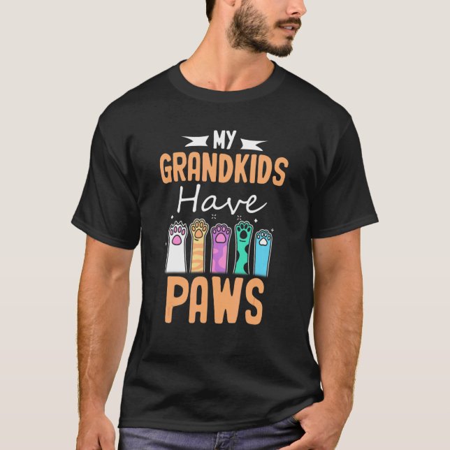 My Grandkids Have Paws  Dog Cat Grandma Grandpa T-Shirt (Front)