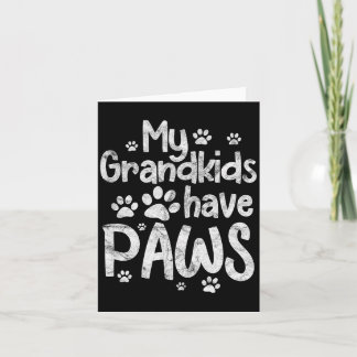 My Grandkids Have Paws Funny Dog Cat Grandma Grand Card