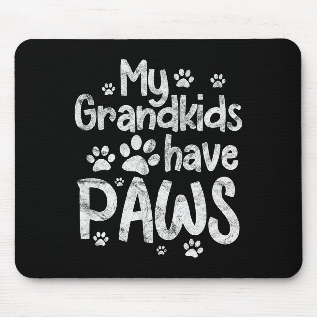 My Grandkids Have Paws Funny Dog Cat Grandma Grand Mouse Mat (Front)