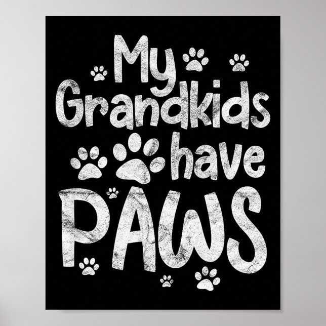 My Grandkids Have Paws Funny Dog Cat Grandma Grand Poster (Front)