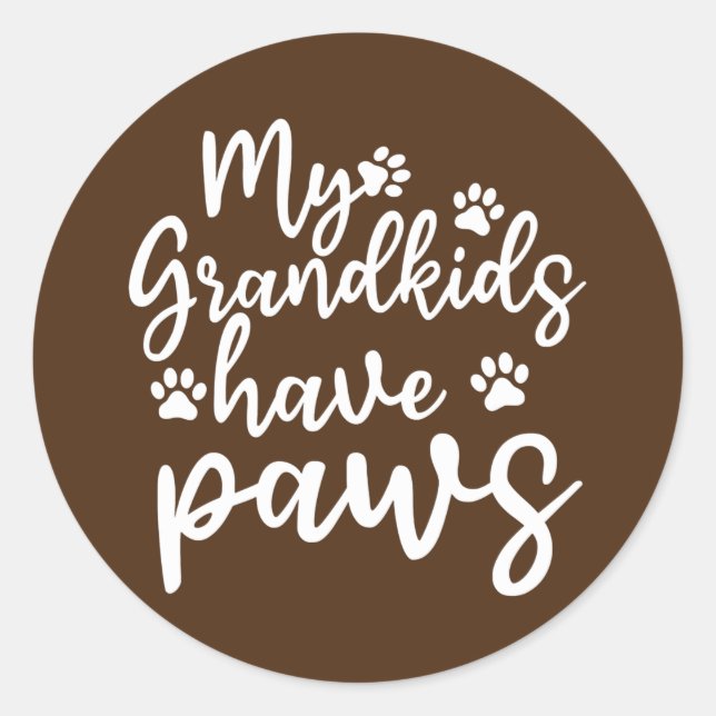 My Grandkids Have Paws Funny Dog Cat Lovers Classic Round Sticker (Front)