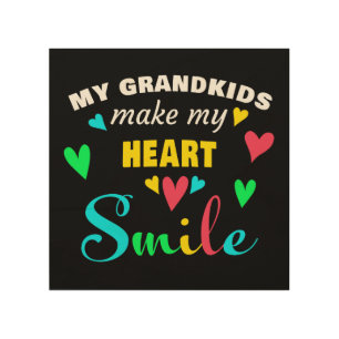 My Grandkids Make My Heart Smile: Grandma Gift Wood Wall Art