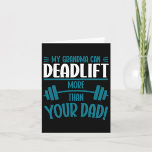 My Grandma Can Deadlift More Than Your Dad Workout Card