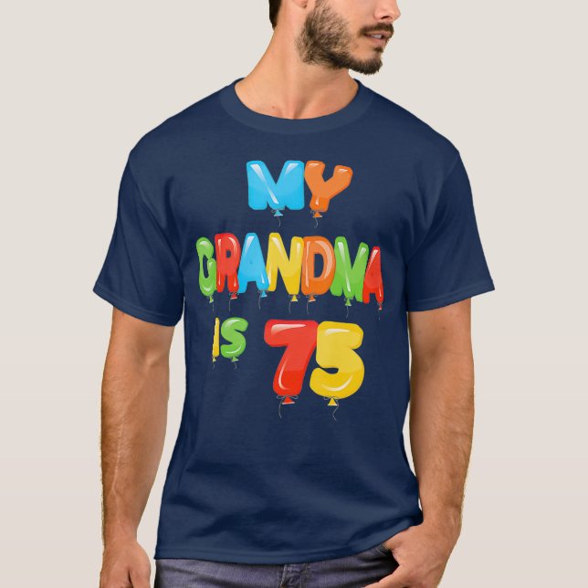 My Grandma is 75 Years Old Granny 75th Birthday T-Shirt (Front)