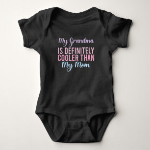 My Grandma Is Definitely Cooler Than My Mum Baby Bodysuit