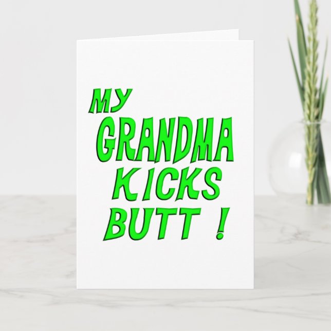 My Grandma Kicks Butt! Greeting Card (Front)