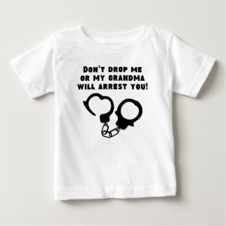 My Grandma Will Arrest You Baby T-Shirt