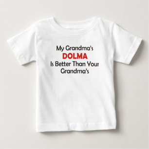 My Grandma's Dolma Is Better Than Your Grandma's Baby T-Shirt