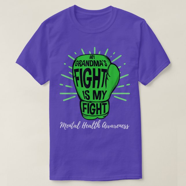 My Grandmas Fight Is My Fight Mental Health Awaren T-Shirt (Design Front)