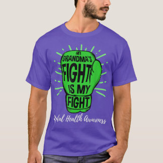 My Grandmas Fight Is My Fight Mental Health Awaren T-Shirt