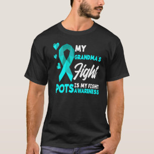 My Grandma's Fight Is My Fight Pots Syndrome Aware T-Shirt