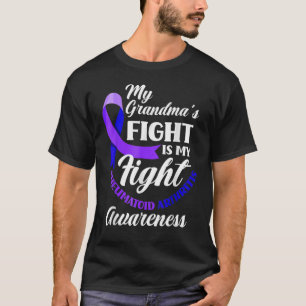My Grandmas Fight Is My Fight Rheumatoid Arthritis T-Shirt
