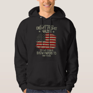 My Grandpa Didn't Fight Nazis American Flag Vintag Hoodie