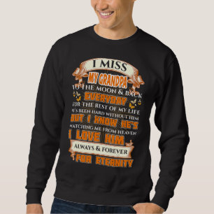 My Grandpa I Love & Miss Him Always & Forever For Sweatshirt