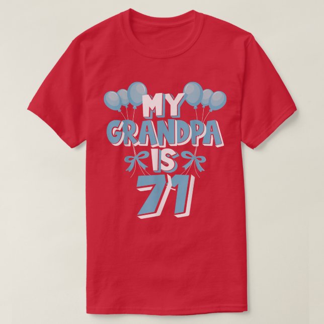 My Grandpa Is 71 Years Old Grandad 71st Birthday  T-Shirt (Design Front)
