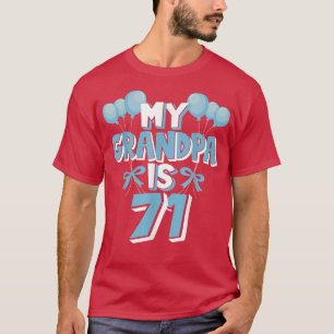 My Grandpa Is 71 Years Old Grandad 71st Birthday  T-Shirt
