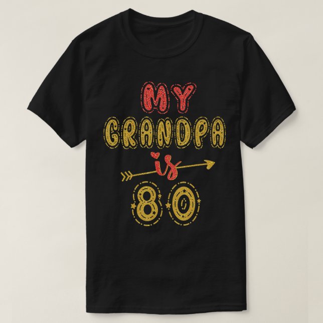 My Grandpa Is 80 Years Old Grandad 80th Birthday I T-Shirt (Design Front)