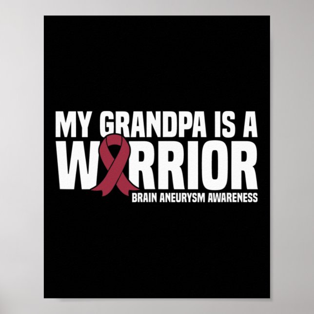 My Grandpa is a Warrior Brain Aneurysm Awareness  Poster (Front)