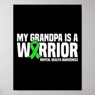 My Grandpa Is A Warrior Green Ribbon Mental Health Poster