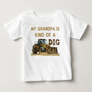 My Grandpa is Kind of a DIG Deal Baby T-Shirt