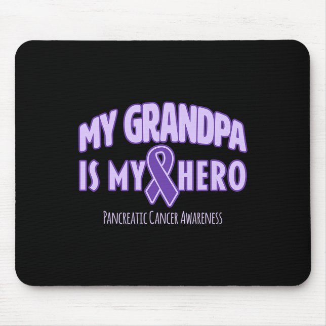 My Grandpa is My Hero Pancreatic Cancer Awareness  Mouse Mat (Front)