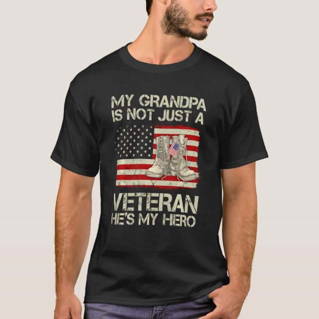 My Grandpa Not Just Veteran He Is Hero Combat Boot T-Shirt (Front)