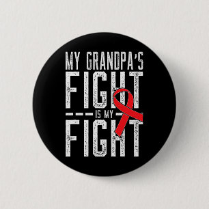 My Grandpa's Fight Is My Fight Blood Cancer Awaren 6 Cm Round Badge